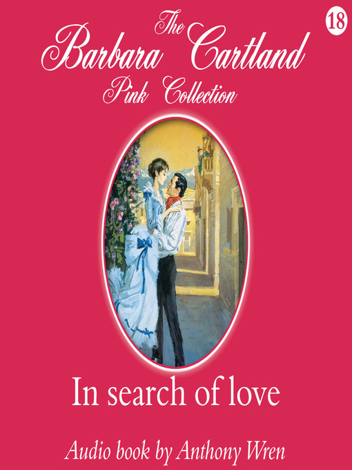 Title details for In Search of love by Barbara Cartland - Available
